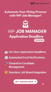 WP Job Manager Application Deadline Addon – Job Listing Expiry & Recruitment Deadline Plugin