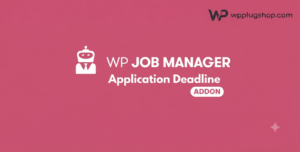 WP Job Manager Application Deadline Addon – Job Listing Expiry & Recruitment Deadline Plugin