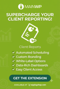 MainWP Client Reports – White Label WordPress Maintenance Reporting Extension