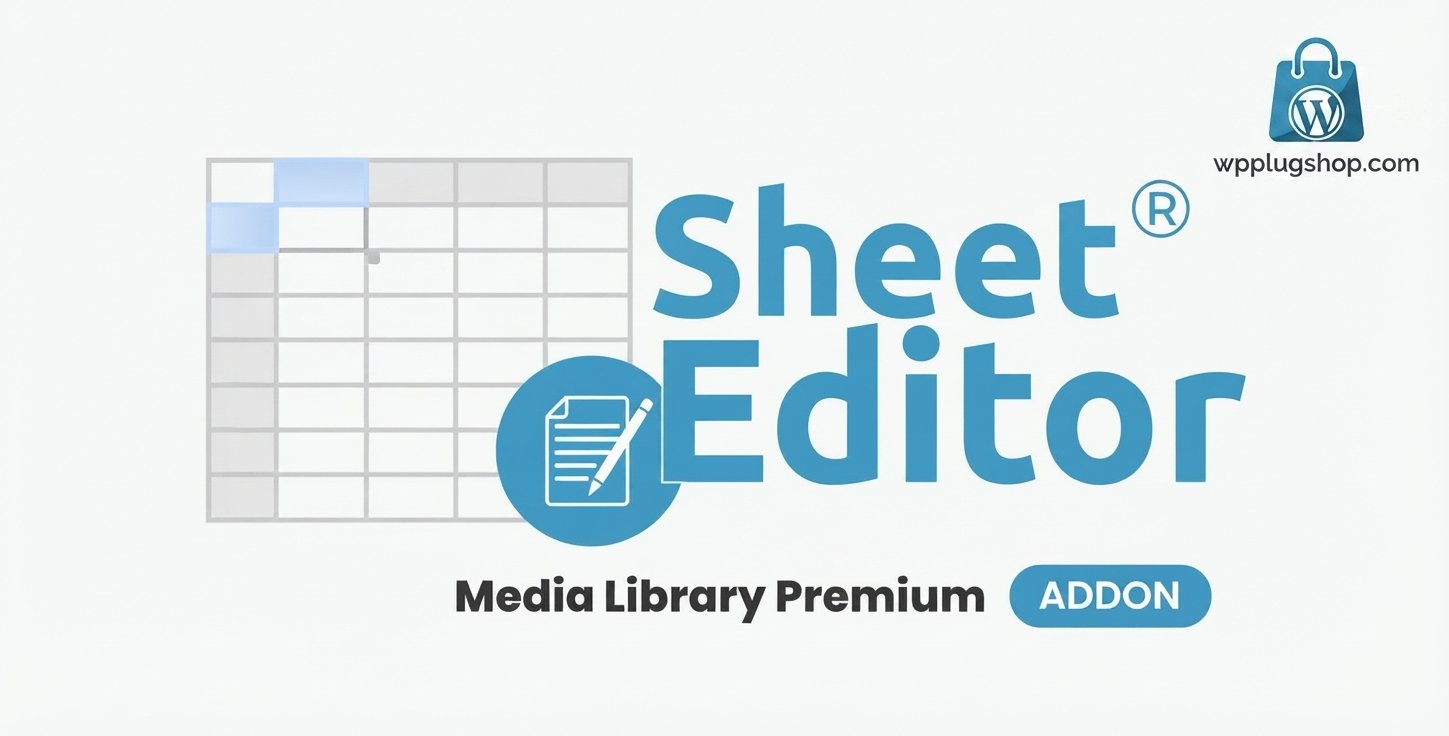WP Sheet Editor – Media Library Premium Addon for Bulk Metadata Editing