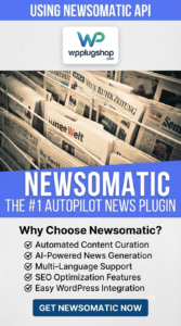 Newsomatic 3.3.4.2 – Automatic News Post Generator & WordPress Autoblogging Plugin