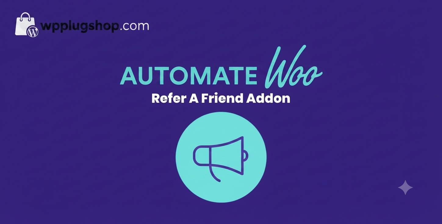 AutomateWoo Refer A Friend Add-on 2.11.0 – WooCommerce Referral Program Plugin