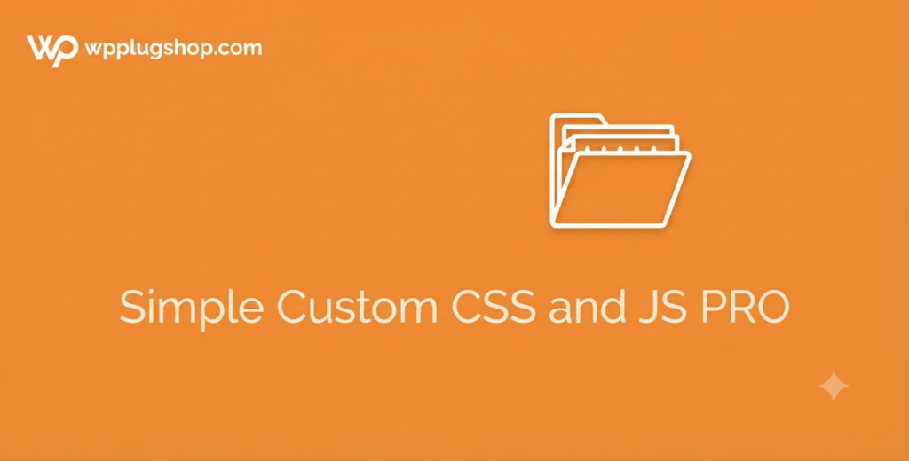 Simple Custom CSS and JS Pro – Advanced WordPress CSS & JavaScript Manager