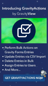 GravityActions by GravityView 1.6.0 | Gravity Forms Bulk Actions Plugin