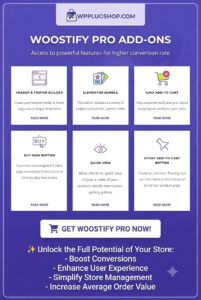Woostify Pro Addons WooCommerce Plugin | Store Customization, UX & Conversion Toolkit