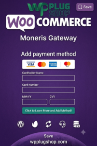 WooCommerce Moneris Gateway – Secure Payment Gateway for WooCommerce