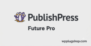 PublishPress Future Pro – WordPress Content Scheduling & Editorial Workflow Plugin