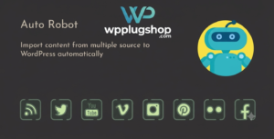 Auto Robot 3.0.9 – WordPress Autoblogging & Content Automation Plugin
