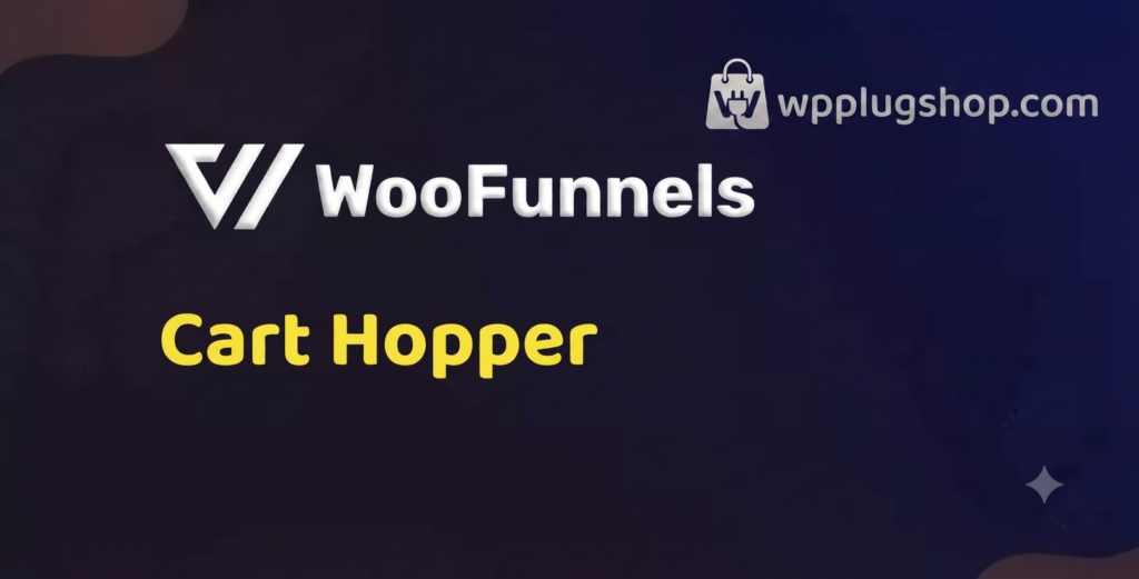 WooFunnels Cart Hopper Add-on – Direct WooCommerce Checkout Redirect