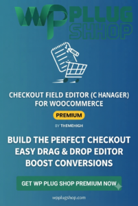 WooCommerce Checkout Field Editor Premium – Advanced Checkout Customization Plugin