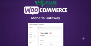 WooCommerce Moneris Gateway – Secure Payment Gateway for WooCommerce