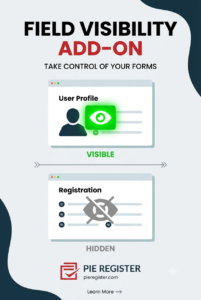 Pie Register Field Visibility Addon | Advanced User Profile & Field Control