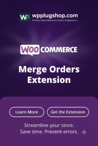 WooCommerce Merge Orders Extension – Combine Customer Orders & Simplify WooCommerce Fulfillment