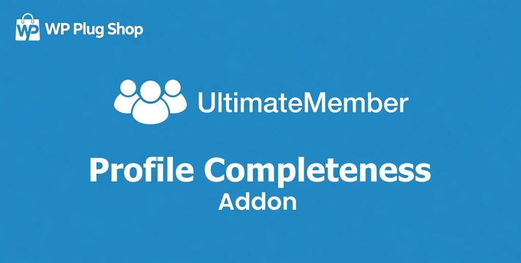 Ultimate Member Profile Completeness Addon 2.3.1 – User Profile Progress & Completion Tracker