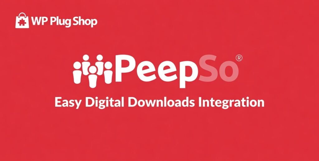PeepSo Easy Digital Downloads Integration 8.0.0.0 – WordPress Social Commerce & EDD Community Plugin