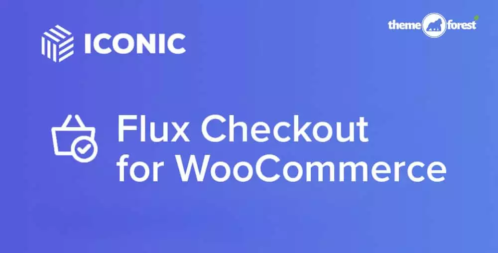 Iconic Flux Checkout for WooCommerce 2.25.0 | Multi-Step Checkout Plugin