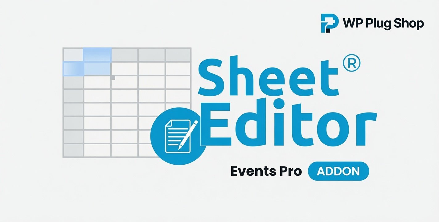 WP Sheet Editor Events Pro Addon 1.1.39 – Bulk Event Management Plugin for WordPress