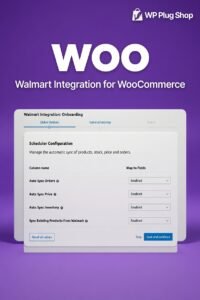 Walmart Integration for WooCommerce – Marketplace Sync & Product Management Plugin