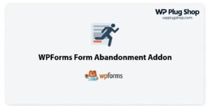 WPForms Form Abandonment Addon 1.15.0 – Recover Partial Entries & Lost Leads