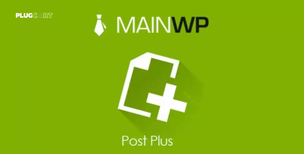 MainWP Post Plus Extension – Advanced Multi-Site Content & Draft Management