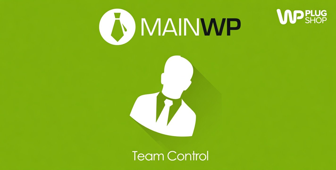MainWP Team Control Addon – User Roles & Permission Management for WordPress