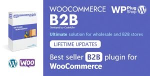 WooCommerce B2B 4.0.9 – Advanced Wholesale & B2B Ecommerce Plugin for WordPress