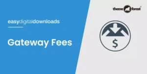 Easy Digital Downloads Gateway Fees Addon 1.5.6 – Payment Gateway Fee Manager