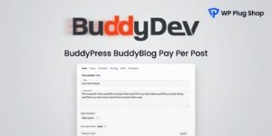 BuddyPress BuddyBlog Pay Per Post – WooCommerce Paid Publishing Addon
