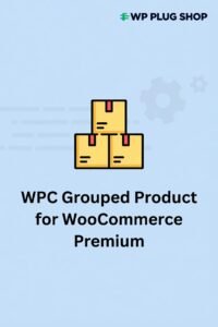 WPC Grouped Product for WooCommerce Premium 5.2.8 – WooCommerce Grouped Product Extension