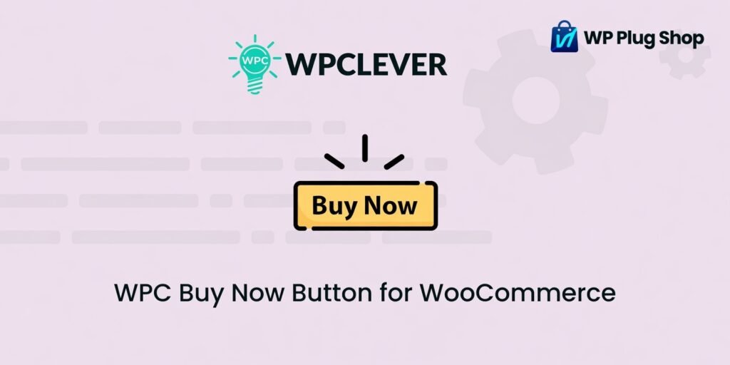 WPC Buy Now Button for WooCommerce 2.2.2 – Direct Checkout Plugin