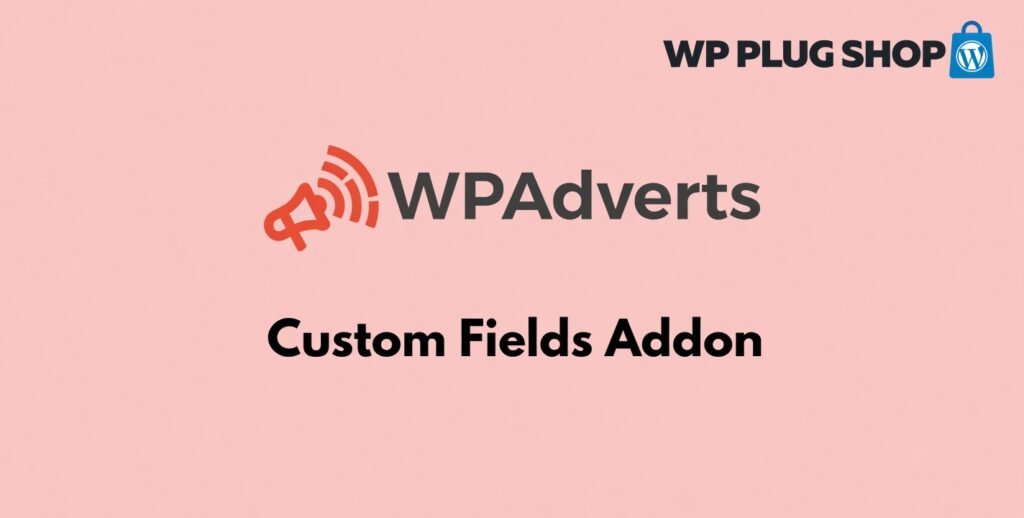 WPAdverts Custom Fields Addon – Advanced WordPress Classified Form Builder Plugin