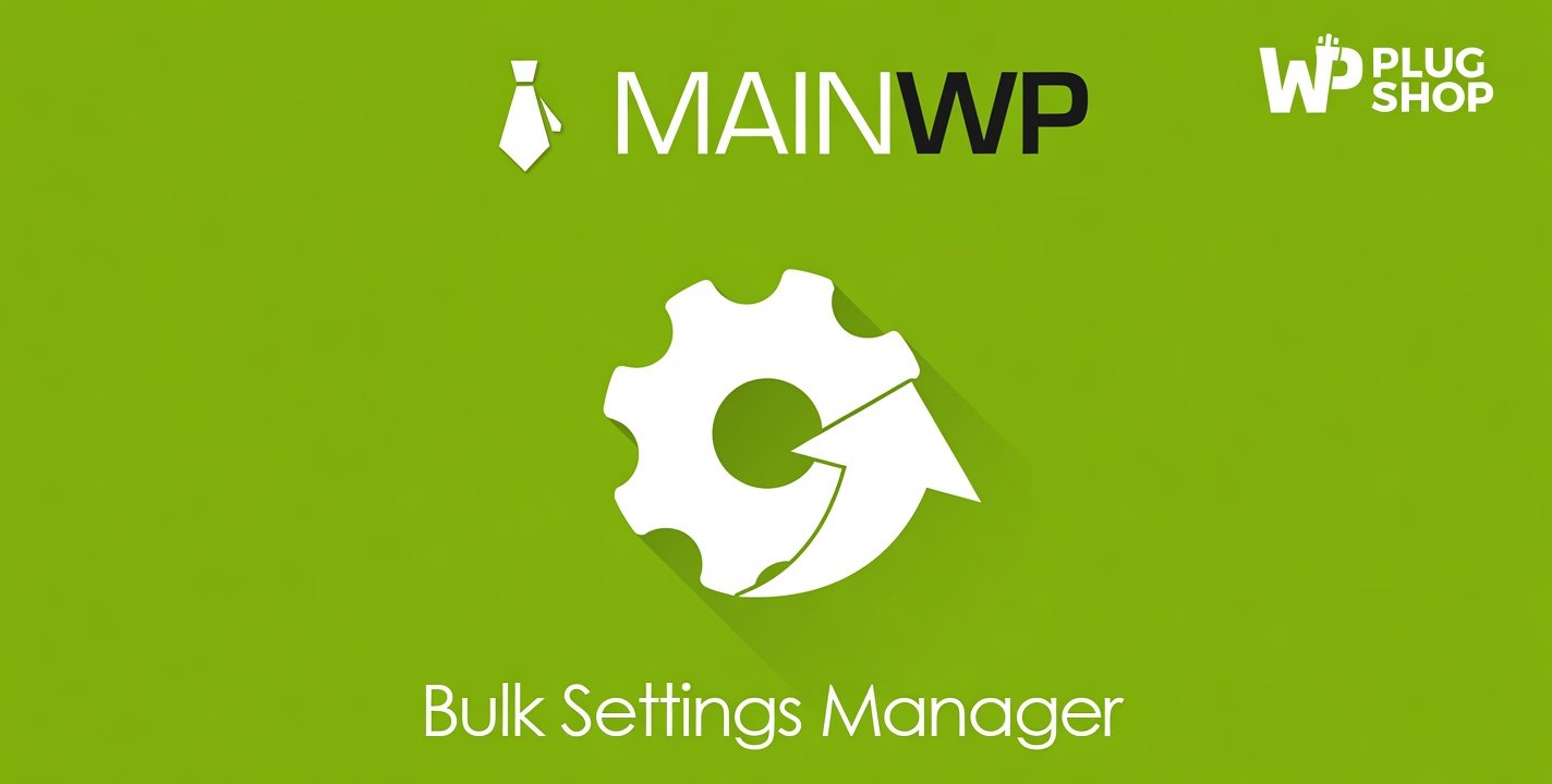 MainWP Bulk Settings Manager Extension – Centralized WordPress Settings Management