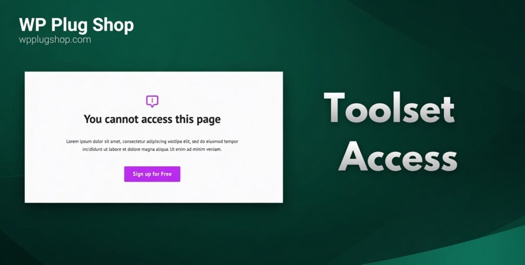 Toolset Access 2.9.4.2 – WordPress Access Control & User Role Management Plugin