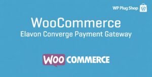 WooCommerce Elavon Converge Payment Gateway 2.14.8 – Secure Card & eCheck Payment Plugin