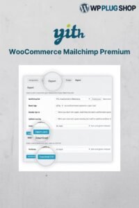 YITH WooCommerce Mailchimp Premium 2.34.0 – Mailchimp Integration Plugin for WooCommerce