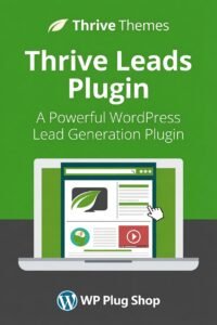 Thrive Leads WordPress Plugin – Advanced Lead Generation, Popup Builder & Email List Growth Tool
