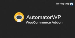 AutomatorWP WooCommerce Addon 1.5.5 – Advanced WooCommerce Automation & Workflow Plugin