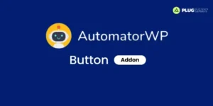 AutomatorWP-Button-Addon AutomatorWP Button Addon – Trigger WordPress Automations with Button Clicks
