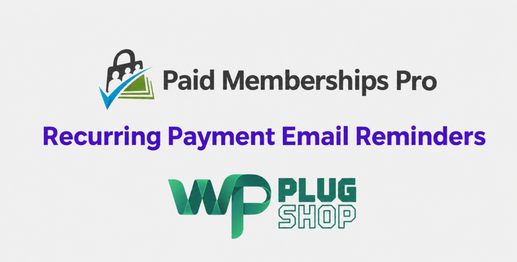 Recurring Payment Email Reminders Addon for Paid Memberships Pro
