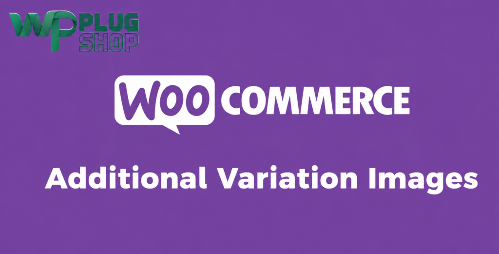 WooCommerce Additional Variation Images – Multiple Images Per Variation