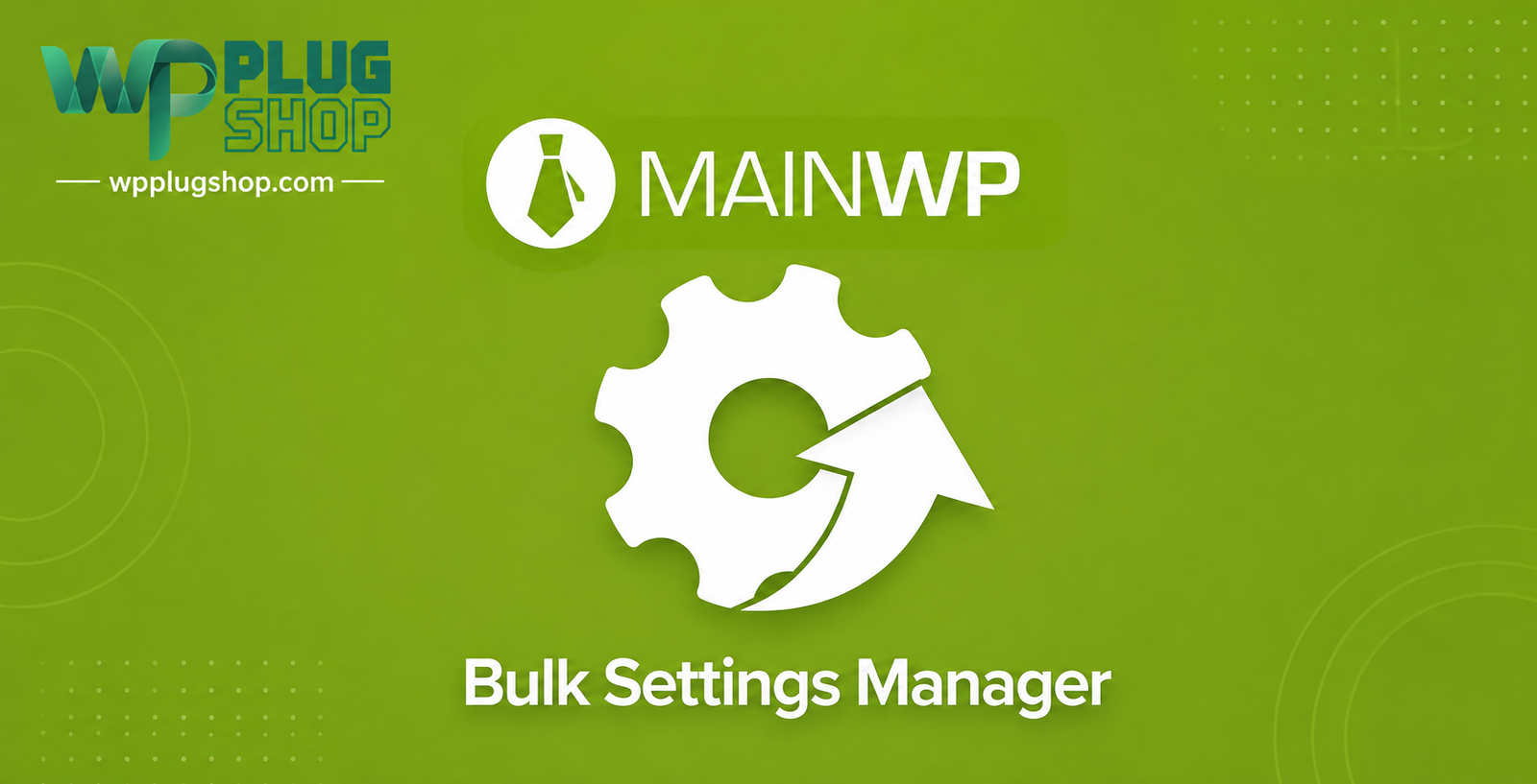 MainWP Bulk Settings Manager – WordPress Settings Across Multiple Sites