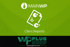 MainWP Client Reports – WordPress Client Reporting Extension