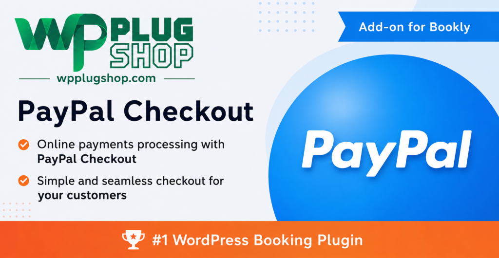 Bookly PayPal Checkout Add-on – Secure PayPal Payment Gateway for Bookly PRO