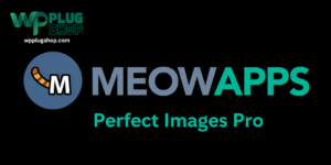 Meow Perfect Images Pro – WordPress Image Optimization Plugin