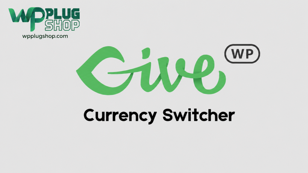 GiveWP Currency Switcher Addon – Multi Currency Donation Plugin for WordPress