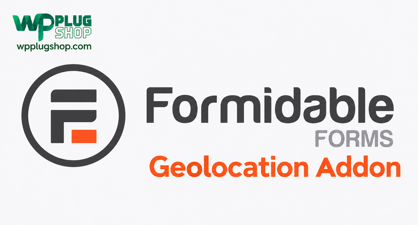 Formidable Forms Geolocation Addon – WordPress Google Maps Integration Plugin