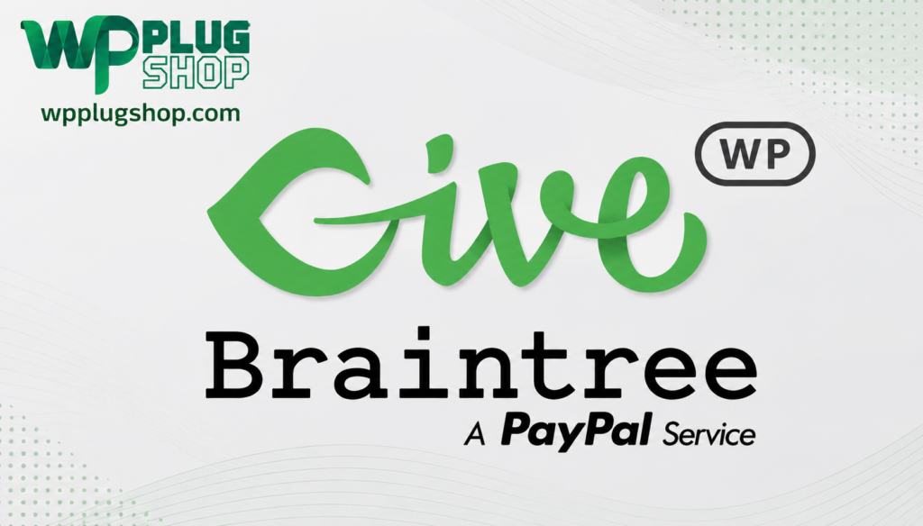 GiveWP Braintree Gateway – WordPress Donation Payment Gateway Addon