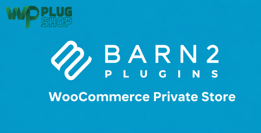 WooCommerce Private Store – Barn2 Media | Password Protect & Hide Your WooCommerce Store