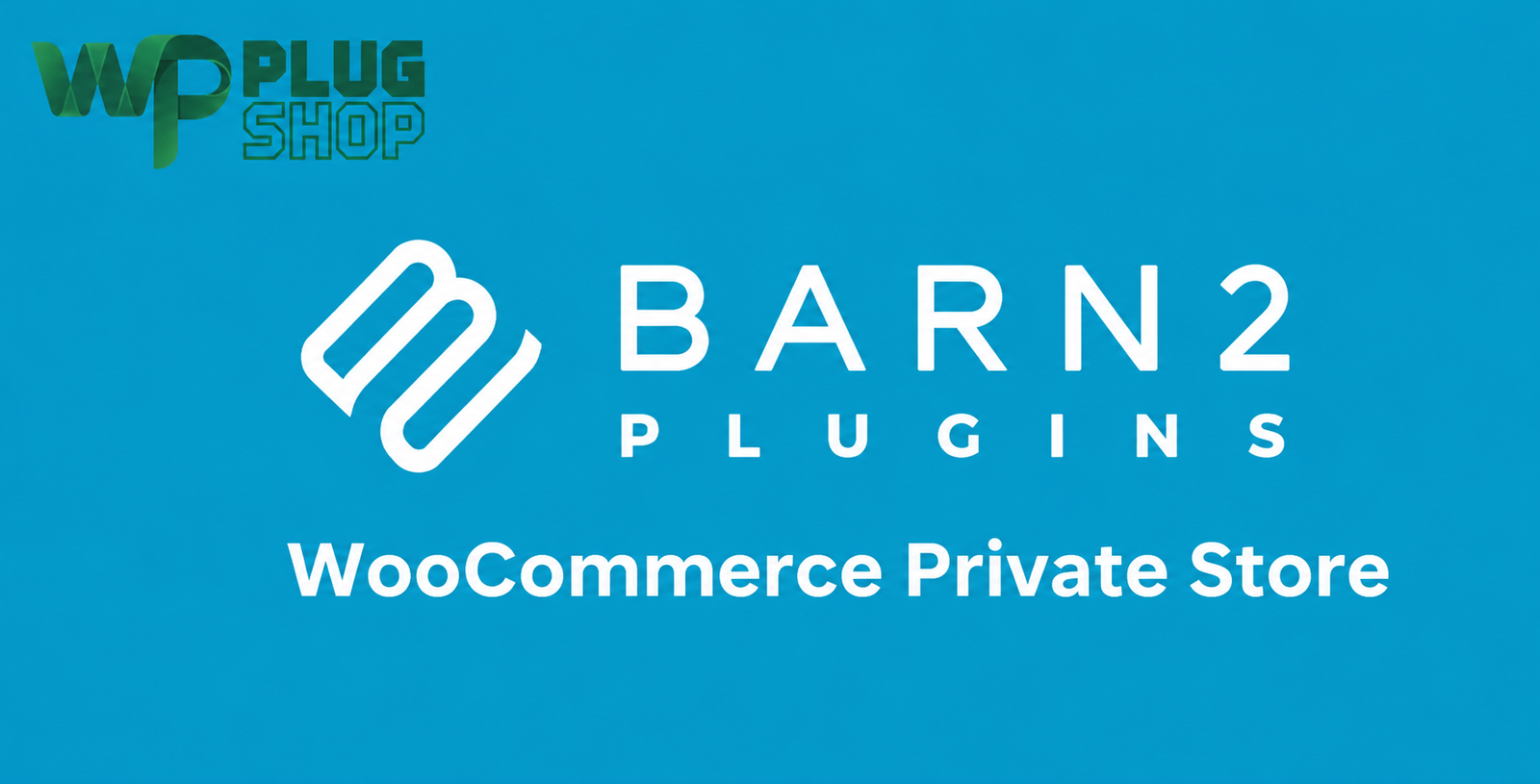 WooCommerce Private Store – Barn2 Media | Password Protect & Hide Your WooCommerce Store
