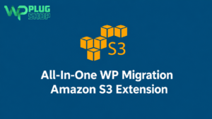 All-in-One WP Migration Amazon S3 Extension – WordPress Backup & Migration